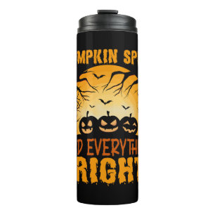 Pumpkin Spice and Everything Fright Thermal Tumbler