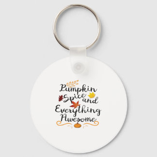 Pumpkin Spice And Everything Is Nice - Halloween C Key Ring