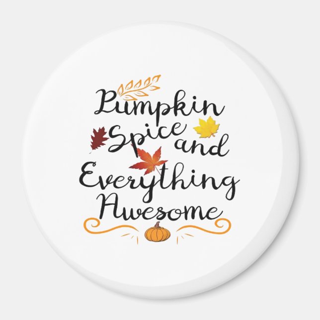 Pumpkin Spice And Everything Is Nice - Halloween C Magnet (Front)