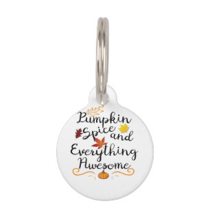 Pumpkin Spice And Everything Is Nice - Halloween C Pet Tag