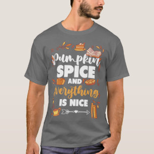 Pumpkin spice and everything is nice Pumpkin Hallo T-Shirt