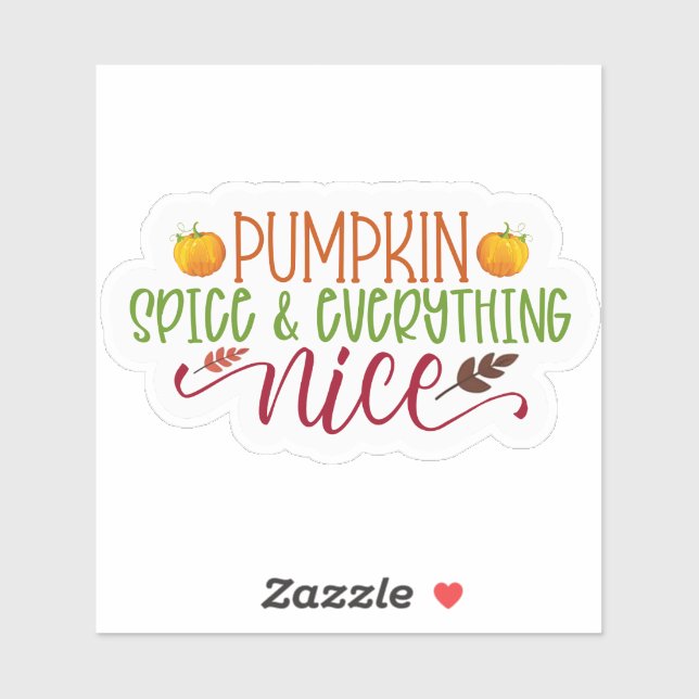 Pumpkin Spice and everything nice (Sheet)