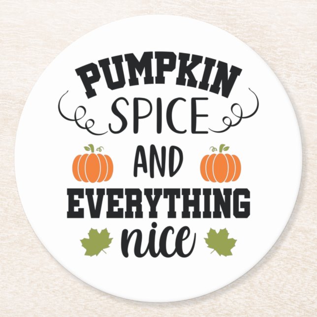 Pumpkin Spice and Everything Nice 2 Round Paper Coaster (Front)