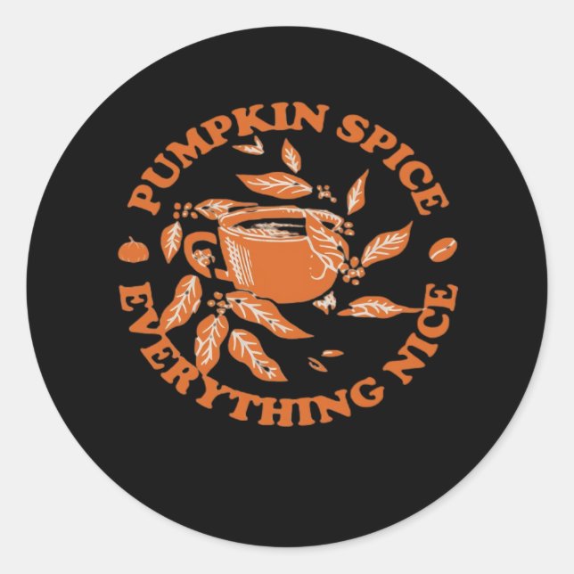 Pumpkin Spice And Everything Nice, Autumn Fall Cla Classic Round Sticker (Front)