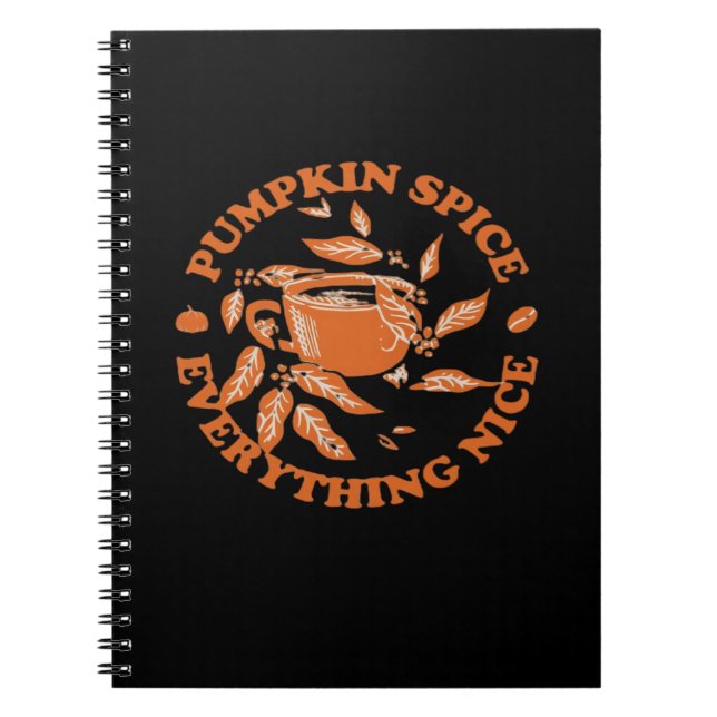 Pumpkin Spice And Everything Nice, Autumn Fall Cla Notebook (Front)