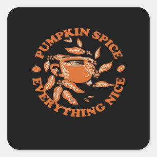 Pumpkin Spice And Everything Nice, Autumn Fall Cla Square Sticker