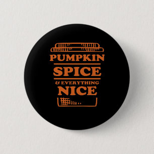 Pumpkin Spice And Everything Nice, Autumn Fall Des 6 Cm Round Badge