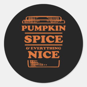 Pumpkin Spice And Everything Nice, Autumn Fall Des Classic Round Sticker