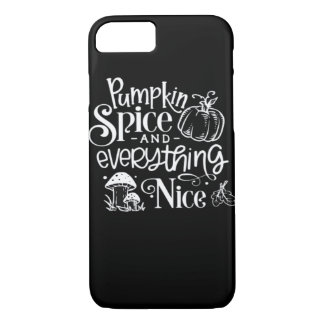 Pumpkin Spice And Everything Nice Autumn Fall Seas iPhone 8/7 Case