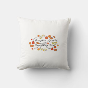 Pumpkin Spice And Everything Nice - Autumn Leaves  Cushion