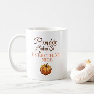 Pumpkin Spice and Everything Nice Autumn Mug