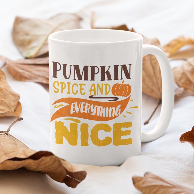 Pumpkin Spice And Everything Nice Autumn Quote Coffee Mug (Creator Uploaded)