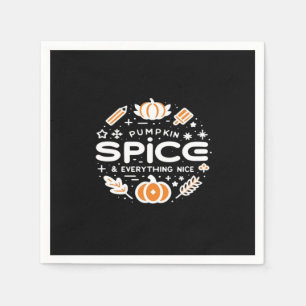 Pumpkin Spice And Everything Nice - Autumn Quote & Napkin