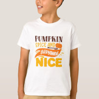 Pumpkin Spice And Everything Nice Autumn Quote
