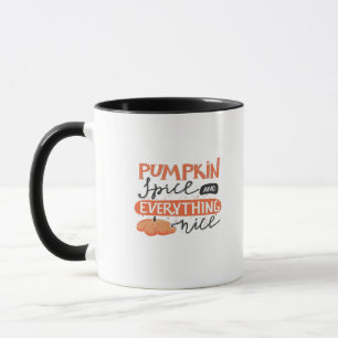 Pumpkin Spice And Everything Nice - Autumn Quote W Mug