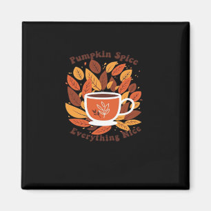 Pumpkin Spice And Everything Nice Autumn Slogan Magnet