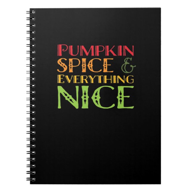 Pumpkin Spice And Everything Nice Basic Notebook (Front)