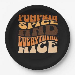 Pumpkin Spice And Everything Nice Classic Paper Plate