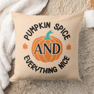 Pumpkin Spice and Everything Nice Cushion