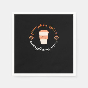 Pumpkin Spice And Everything Nice Cute And Autumn Napkin
