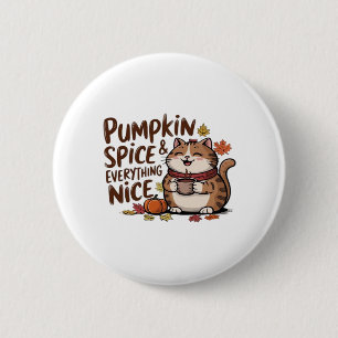 Pumpkin Spice And Everything Nice Cute Fat Cat Aut 6 Cm Round Badge