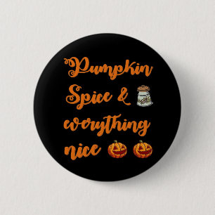 Pumpkin Spice And Everything Nice, Cute Halloween 6 Cm Round Badge