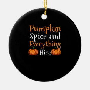 Pumpkin Spice And Everything Nice Cute Halloween Ceramic Tree Decoration