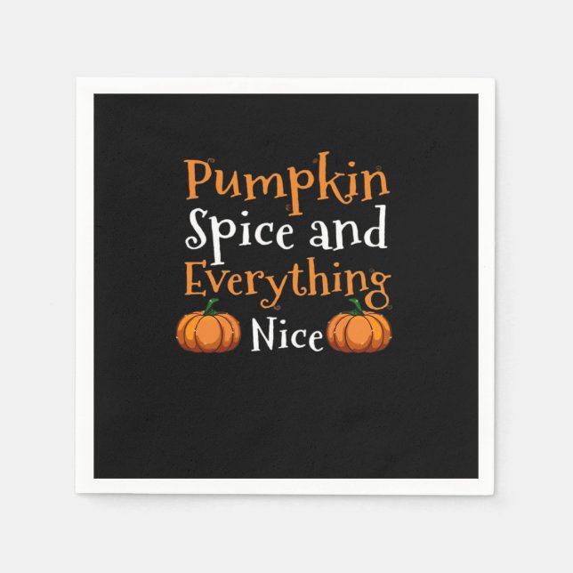 Pumpkin Spice And Everything Nice Cute Halloween Napkin (Front)