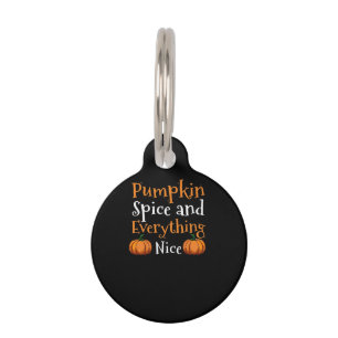 Pumpkin Spice And Everything Nice Cute Halloween Pet Tag