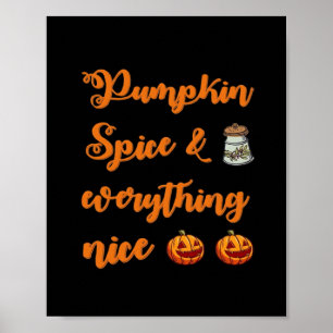 Pumpkin Spice And Everything Nice, Cute Halloween Poster