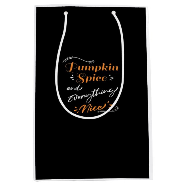 Pumpkin Spice And Everything Nice Cute Pumpkin Gra Medium Gift Bag (Front)