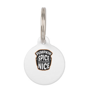 Pumpkin Spice And Everything Nice Cute Pumpkin Gra Pet Tag