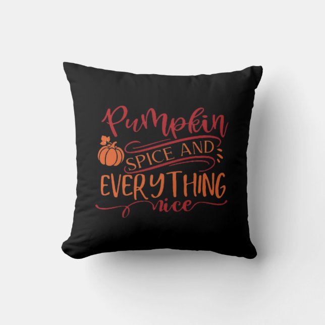 Pumpkin Spice And Everything Nice Design - Funny T Cushion (Front)