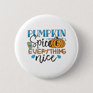 Pumpkin Spice And Everything Nice Design - Trendy 6 Cm Round Badge