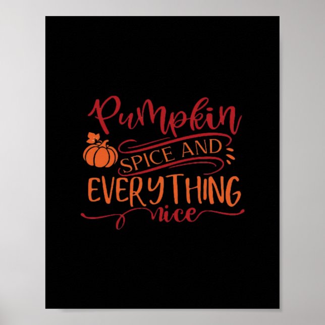 Pumpkin Spice And Everything Nice Design - Trendy  Poster (Front)