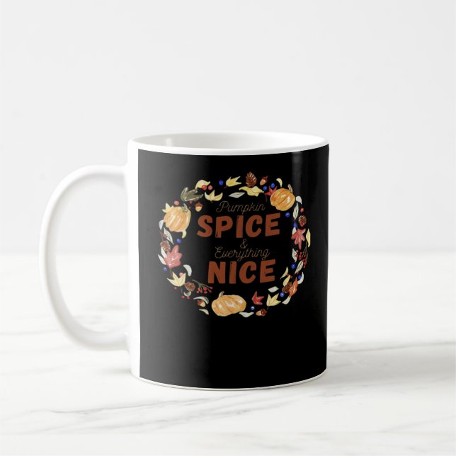 Pumpkin Spice And Everything Nice Essential Funny  Coffee Mug (Left)