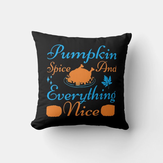 Pumpkin Spice And Everything Nice Essential Funny  Cushion (Front)