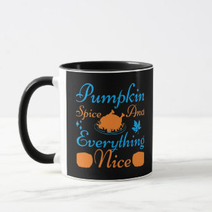 Pumpkin Spice And Everything Nice Essential Funny  Mug