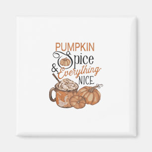 Pumpkin Spice And Everything Nice Essential Magnet