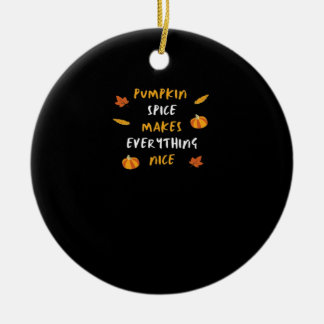 Pumpkin Spice And Everything Nice Essential Slogan Ceramic Tree Decoration