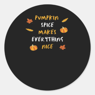 Pumpkin Spice And Everything Nice Essential Slogan Classic Round Sticker