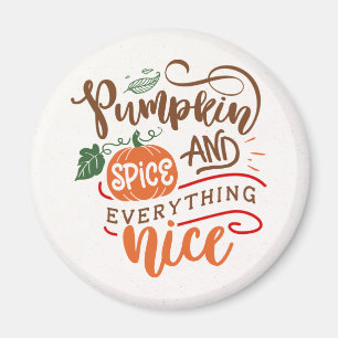 Pumpkin Spice and Everything Nice Fall Autumn Magnet