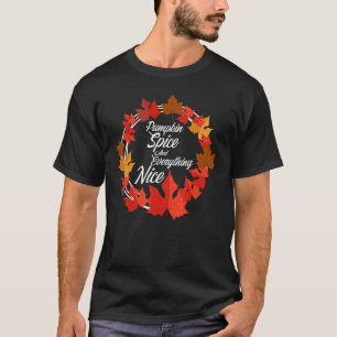 Pumpkin Spice And Everything Nice Fall Autumn  Sea T-Shirt