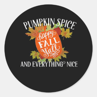 Pumpkin Spice And Everything Nice Fall Classic Classic Round Sticker