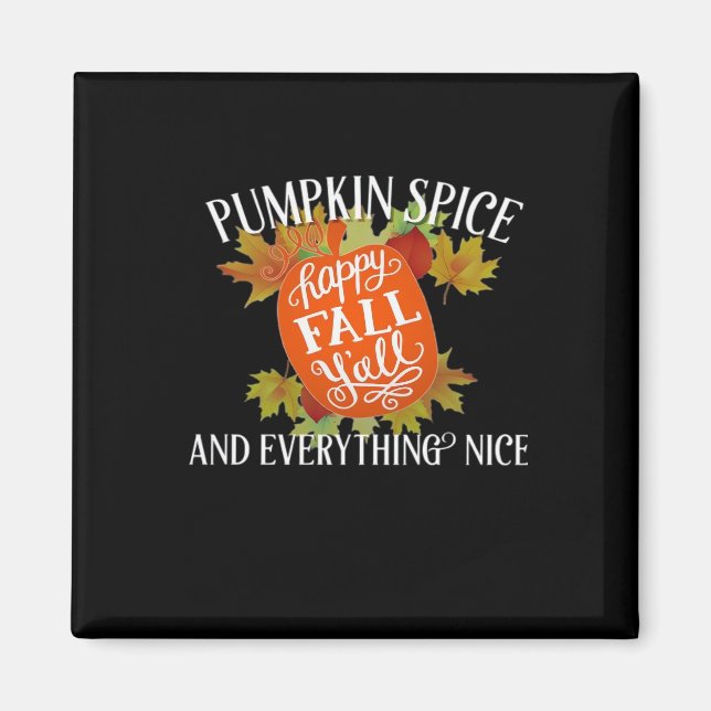 Pumpkin Spice And Everything Nice Fall Classic Magnet (Front)