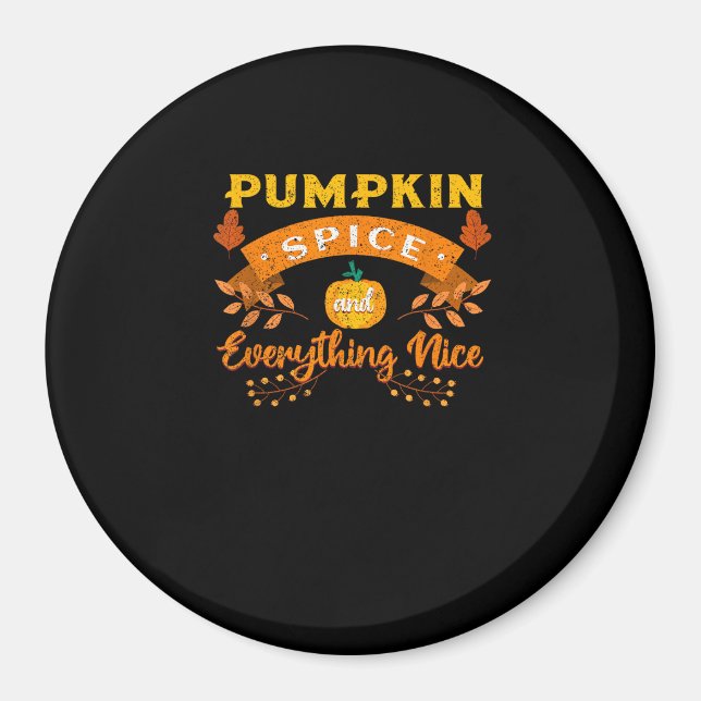 Pumpkin Spice And Everything Nice Fall Coffee Latt Magnet (Front)