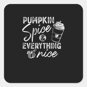 Pumpkin Spice And Everything Nice Fall Coffee Latt Square Sticker