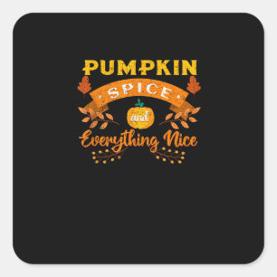 Pumpkin Spice And Everything Nice Fall Coffee Latt Square Sticker