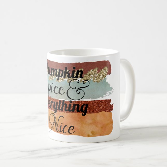 Pumpkin Spice and Everything Nice Fall Coffee Mug (Front Right)