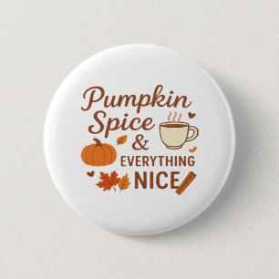 Pumpkin Spice And Everything Nice Fall Design 6 Cm Round Badge